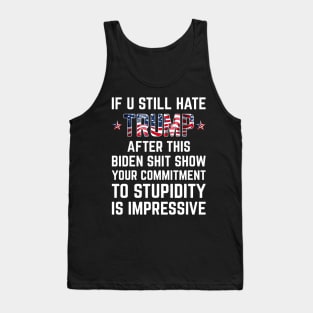 If U Still Hate Trump After This Biden Tank Top